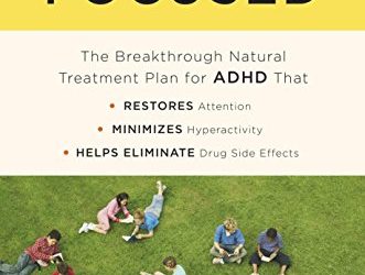 Finally Focused: The Breakthrough Natural Treatment Plan for ADHD