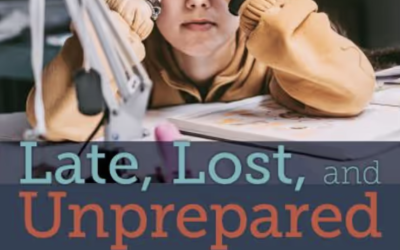 Late, Lost, and Unprepared: A Parents’ Guide to Helping Children with Executive Functioning