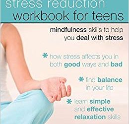 Stress Reduction Workbook for Teens