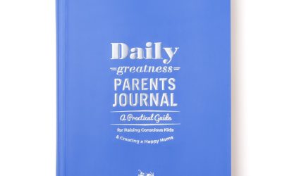Daily Greatness Parent Journal – A Practical Guide to Raising Conscious Kids