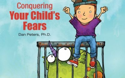 Make Your Worrier a Warrior: A Guide to Conquering Your Child’s Fears
