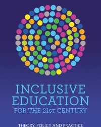 Inclusive Education for the 21st Century : Theory, Policy and Practice