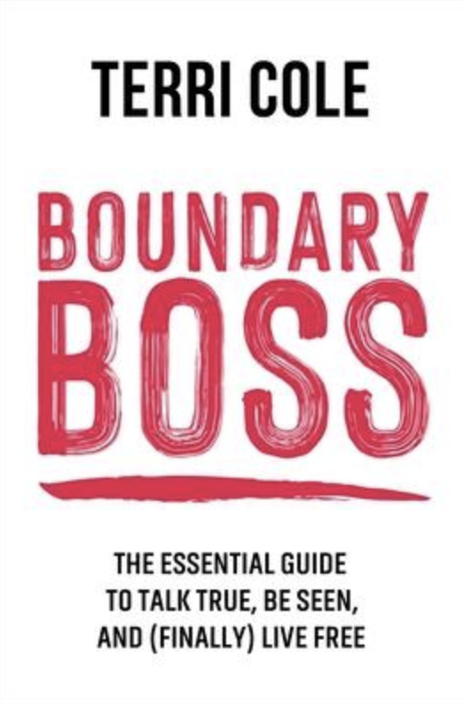 The cover for Boundary Boss The Essential Guide To Talk True, Be Seen and (Finally) Live Free by Terri Cole