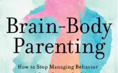 Brain-Body Parenting