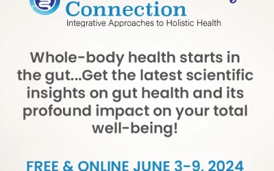 The Gut-Whole Body Connection: Integrative Approaches to Holistic Health